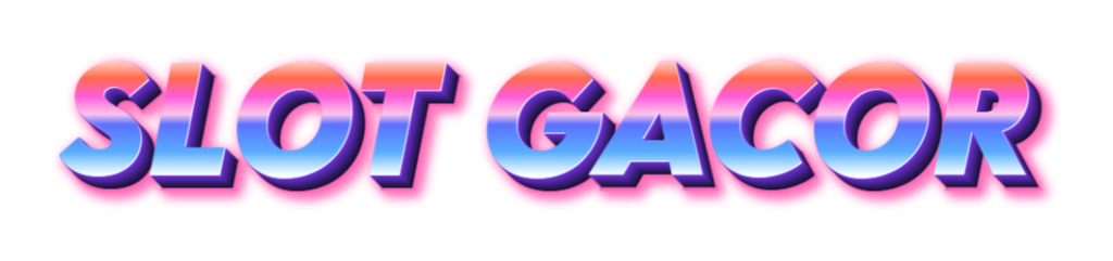 SLOT GACOR